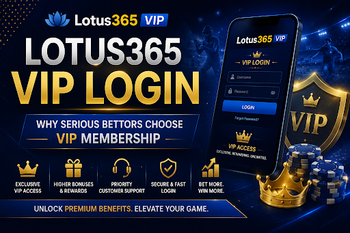 You are currently viewing Lotus365 VIP Login Why Serious Bettors Choose VIP Membership